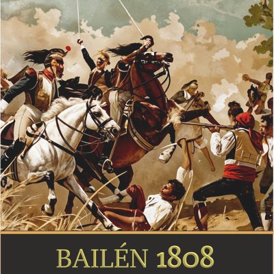 Bailén 1808: Una victoria decisiva