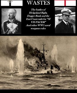 The Cold Wastes: The Battles of Heligoland Bight, Dogger Bank and the East Coast Raids
