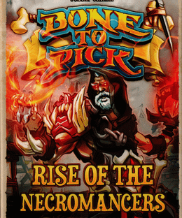 Bone to Pick: Rise of the Necromancers
