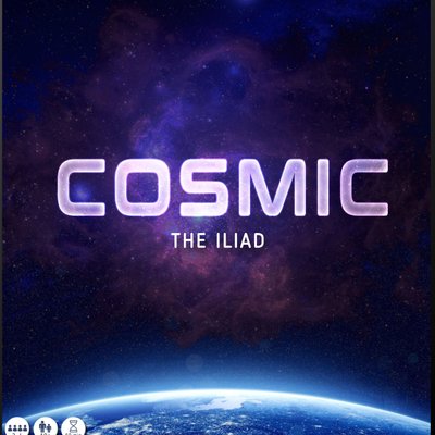 Cosmic: The Iliad
