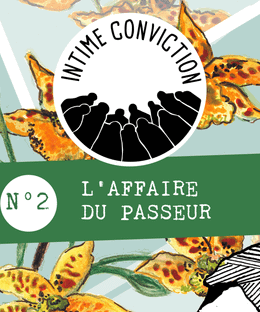 Intime Conviction n°2: L'Affaire du Passeur