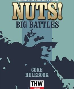 Nuts!: Big Battles – Company Level World War 2 Combat: Core Rulebook