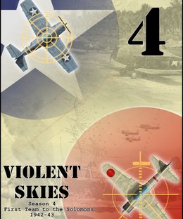 Violent Skies: Season 4 –  First Team to the Solomons 1942-43