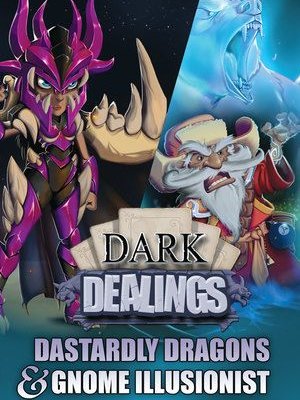 Dark Dealings: Dastardly Dragons & Gnome Illusionist