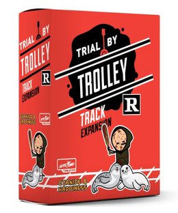 Trial by Trolley: R-Rated Track Expansion