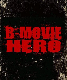 B-Movie Hero