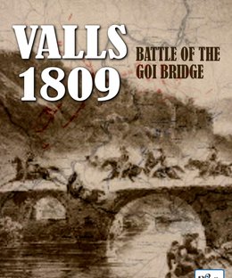 Valls 1809: Battle of the Goi Bridge