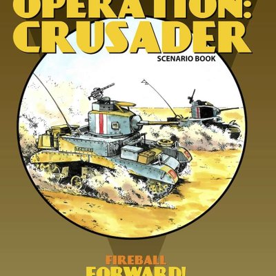 Fireball Forward: Rommel's First Defeat – Operation: Crusader Scenario Book
