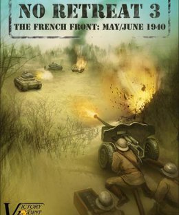 No Retreat 3: The French Front – May-June 1940