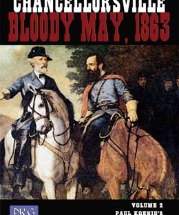Chancellorsville: Bloody May, 1863