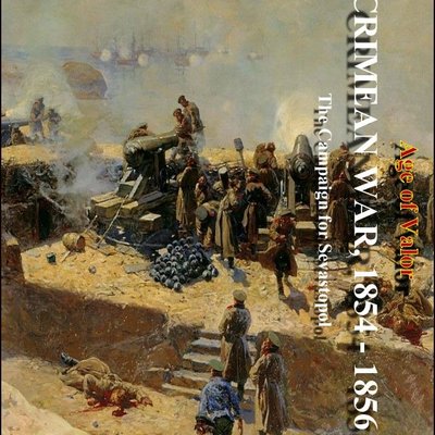 Age of Valor: Crimean War 1854 - 1856