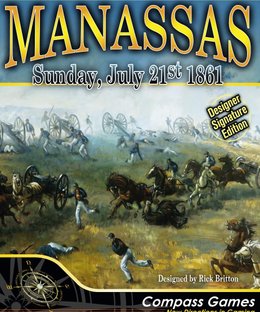 Manassas: Sunday, July 21st 1861 – Designer Signature Edition