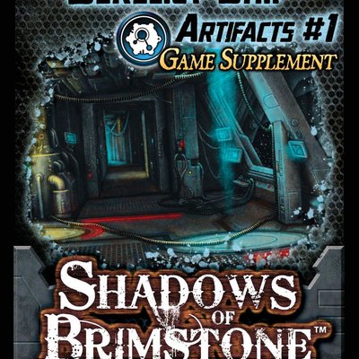 Shadows of Brimstone: Derelict Ship Artifacts #1 Game Supplement