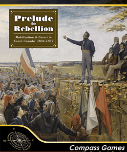 Prelude to Rebellion: Mobilization & Unrest in Lower Canada 1834-1837