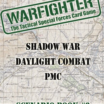 Warfighter: Shadow War – Daylight Combat: PMC – Scenario Book #2