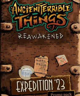 Ancient Terrible Things: Expedition '23 Promo Pack