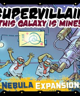 Supervillain: This Galaxy Is Mine! – Nebula Expansion