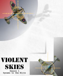Violent Skies: 1940 – Dynamo to the Blitz