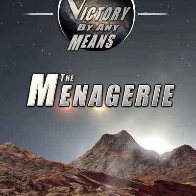 Victory by Any Means: The Menagerie
