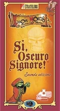 Sì, Oscuro Signore! (Seconda edizione)