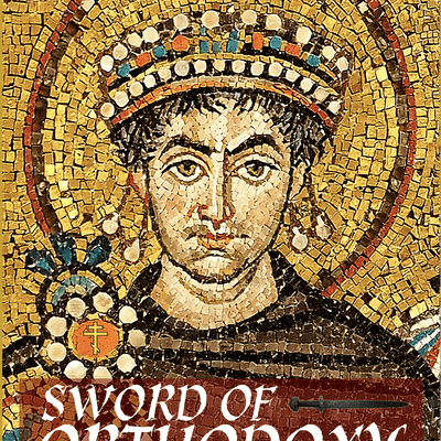 Sword of Orthodoxy: The Rise and Fall of Byzantium 420-1453