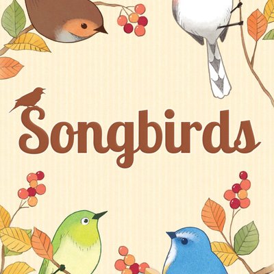 Songbirds