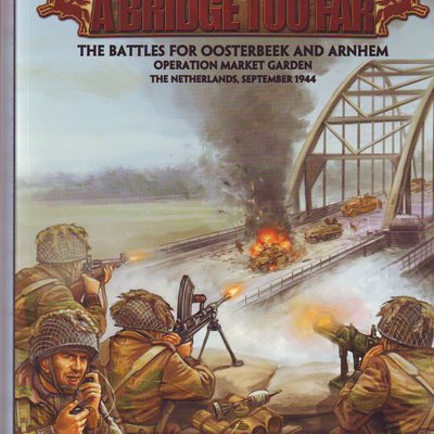 Flames of War: A Bridge Too Far – The Battles for Oosterbeek and Arnhem