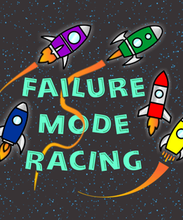 Failure Mode Racing
